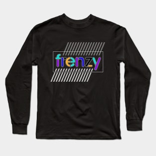 Frenzy Long Sleeve T-Shirt